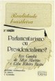 Parlamentarismo ou Presidencialismo?