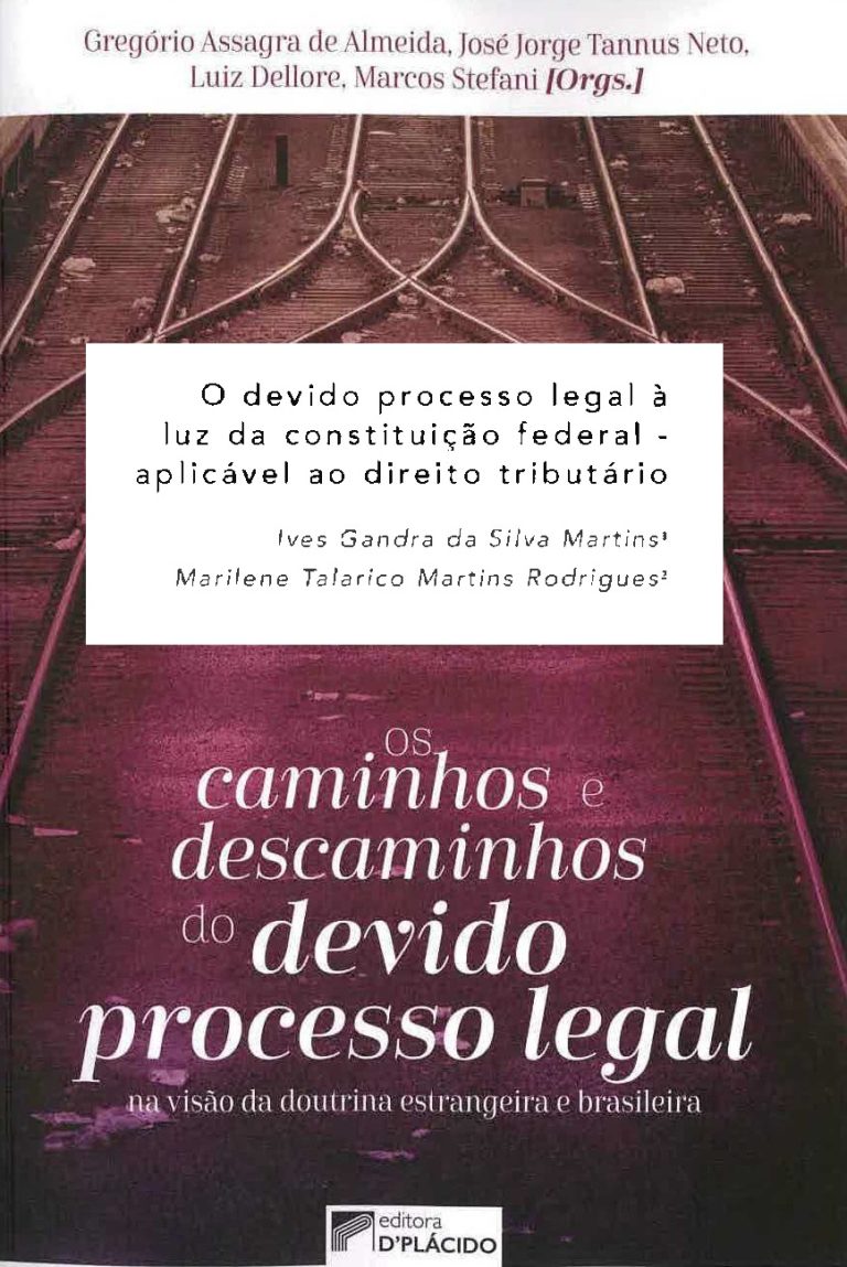 O DEVIDO PROCESSO LEGAL À LUZ DA CONSTITUIÇÃO FEDERAL – APLICÁVEL AO DIREITO TRIBUTÁRIO