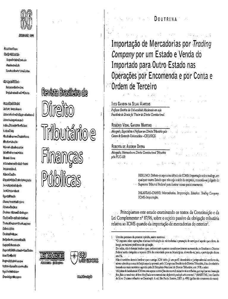 PARECER JURÍDICO – IMPORTAÇÃO DE 	MERCADORIAS POR TRADING COMPANY POR UM ESTADO E VENDA DO IMPORTADO PARA OUTRO ESTADO NAS OPERAÇÕES POR ENCOMENDA E POR CONTA E ORDEM DE TERCEIRO