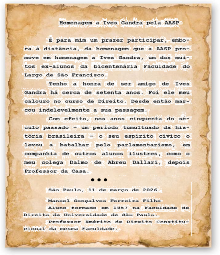 HOMENAGEM A IVES GANDRA – CARTA DE MANOEL GONÇALVES FERREIRA FILHO – 11/03/2026